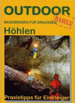 Höhlen – Praxistipps für Einsteiger
